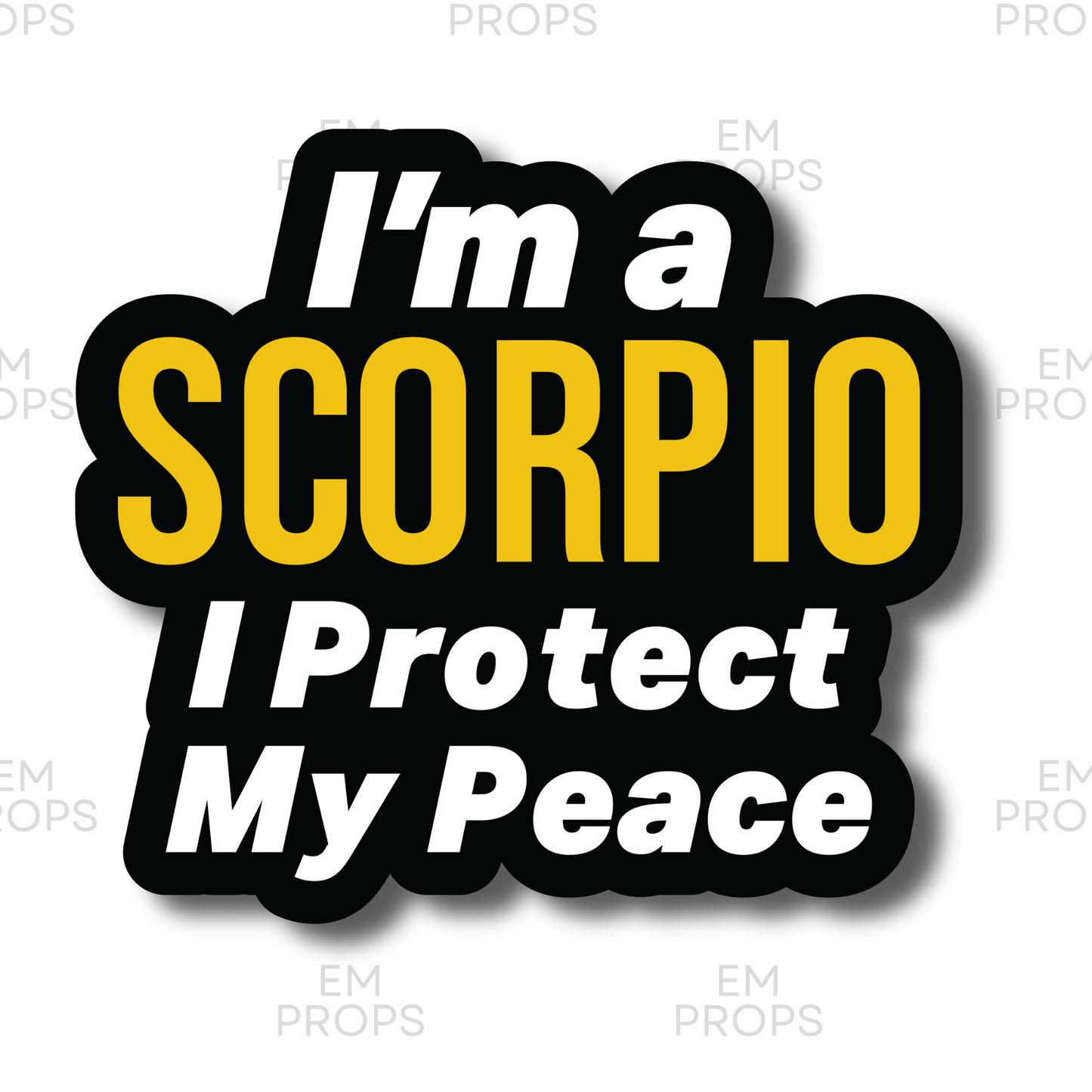 I'm a SCORPIO I Protect My Peace