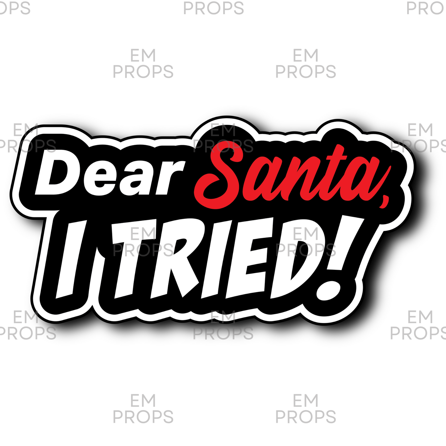 Dear Santa I TRIED!