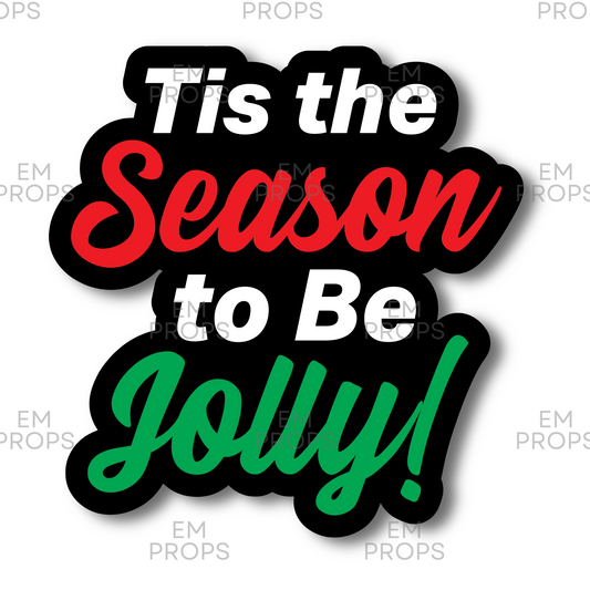 Tis the Season to Be Jolly!