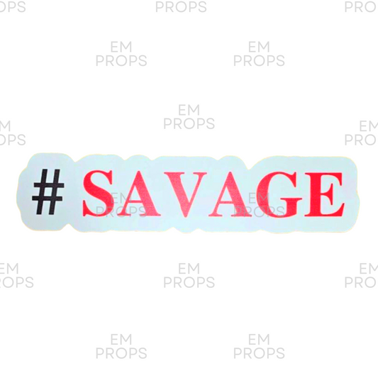 #SAVAGE